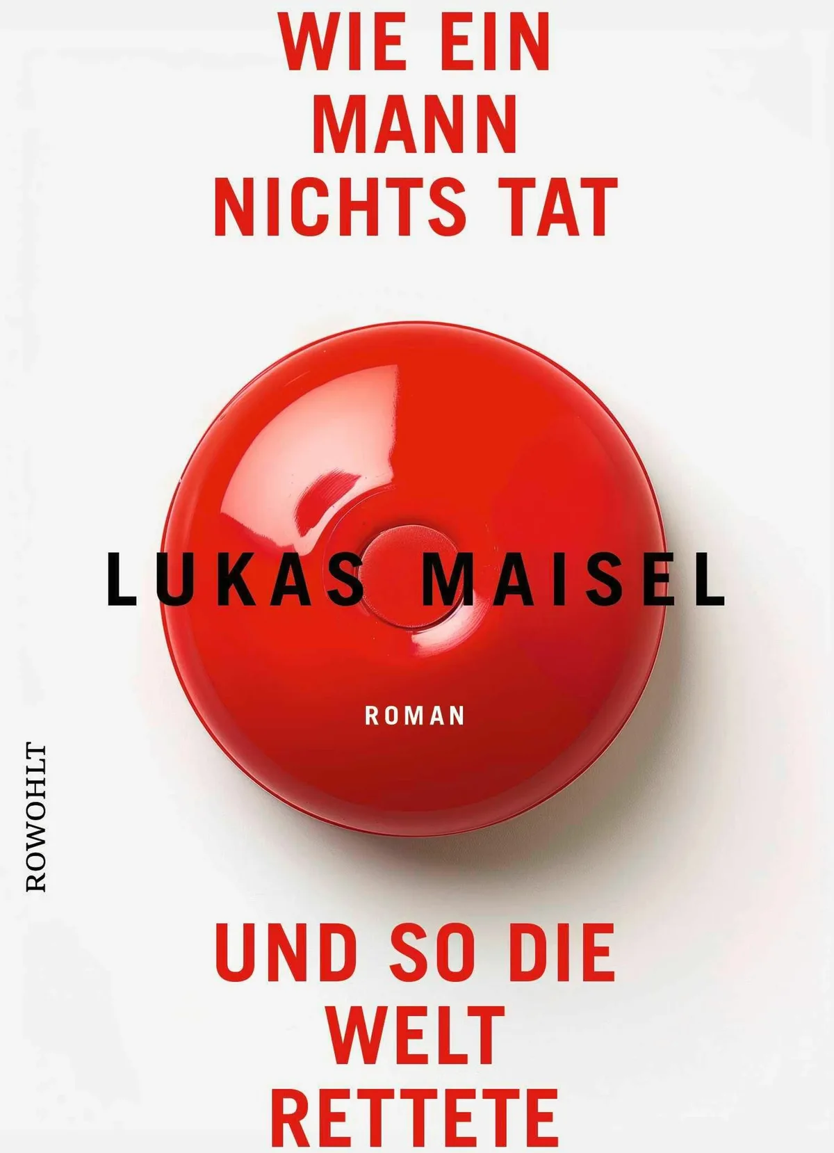 Cover des Buchs «Wie ein Mann nichts tat und so die Welt rettete».